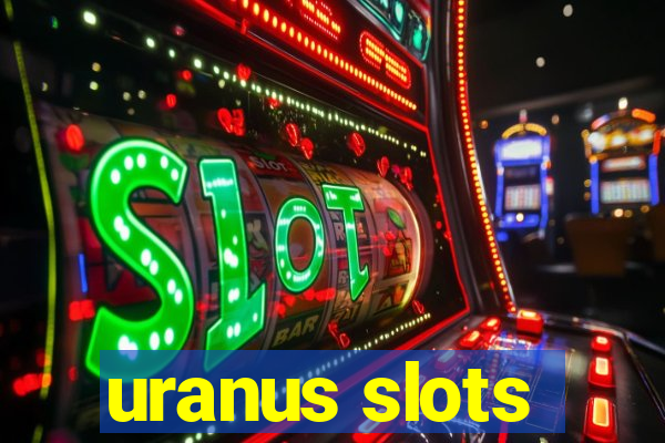 uranus slots